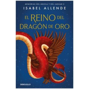 REINO DEL DRAGON DE ORO, EL - MEMORIAS DEL AGUILA Y EL JAGUAR 2