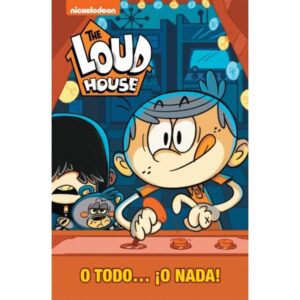 O TODO O NADA - THE LOUD HOUSE
