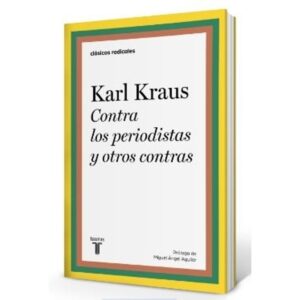 CONTRA LOS PERIODISTAS Y OTROS CONTRAS