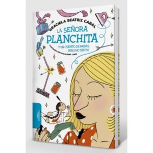 SEÑORA PLANCHITA Y UN CUENTO DE HADAS PERO NO TANTO, LA