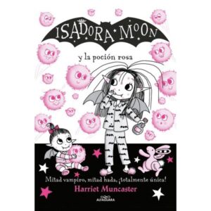 ISADORA MOON Y LA POCION ROSA - ISADORA MOON 11