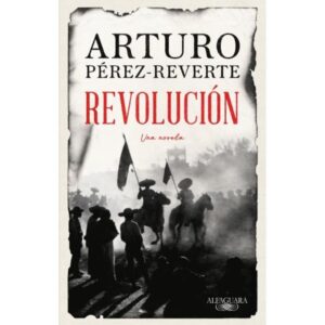 REVOLUCION - UNA NOVELA