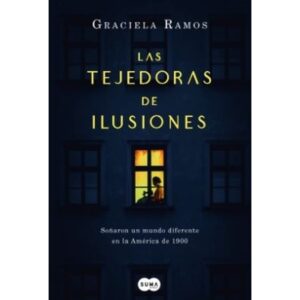 TEJEDORAS DE ILUSIONES, LAS