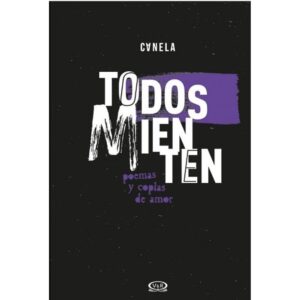TODOS MIENTEN - POEMAS Y COPLAS DE AMOR
