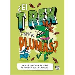 T-REX TENIA PLUMAS, EL