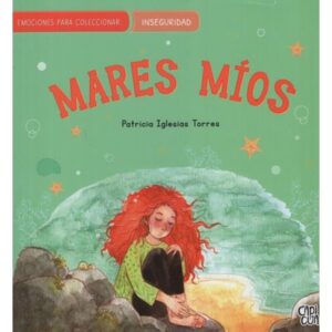 INSEGURIDAD Y ORGULLO - EMOCIONES PARA COLECCIONAR - MARES MIOS - LA PIRUETA