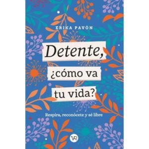 DETENTE, COMO VA TU VIDA?