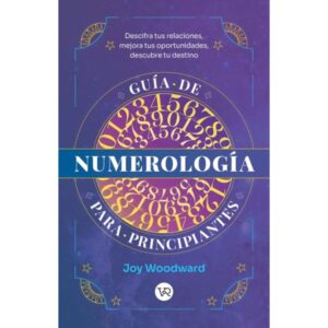 GUIA DE NUMEROLOGIA PARA PRINCIPIANTES