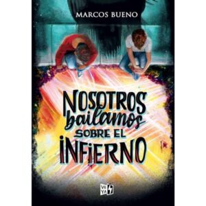 NOSOTROS BAILAMOS SOBRE EL INFIERNO