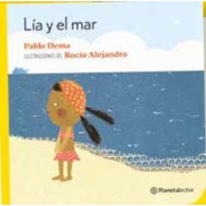 LIA Y EL MAR - PLANETA AMARILLO (IMPRENTA MAYUSCULA)