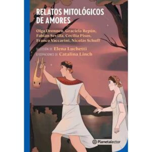 RELATOS MITOLOGICOS DE AMORES - PLANETA AZUL