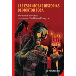 ESPANTOSAS HISTORIAS DE MORTON FOSA, LAS - PLANETA ROJO