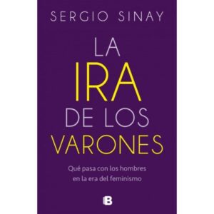 Ira De Los Varones, La-Sergio Sinay-Ediciones B