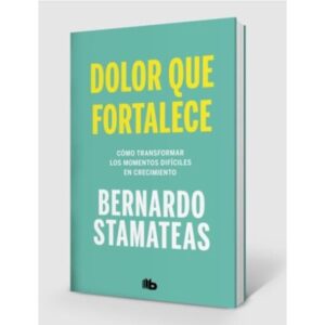 DOLOR QUE FORTALECE