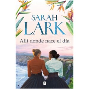ALLI DONDE NACE EL DIA