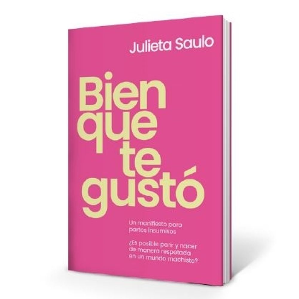 Bien Que Te Gusto-Julieta Saulo-Ediciones B
