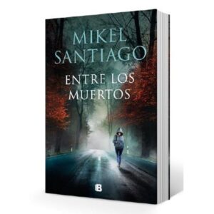 ENTRE LOS MUERTOS - TRILOGIA DE ILLUMBE 3