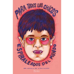 PARA TODOS LOS CHICOS ESPIRALEADOS DEL MUNDO