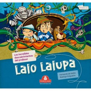 INCREIBLES DESCUBRIMIENTOS DE LALO LALUPA, LOS
