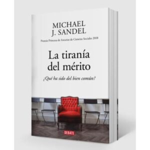 Tirania Del Merito, La-Michael J. Sandel-Debate