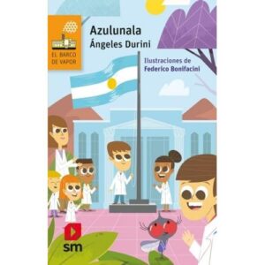 Azulunala - Barco De Vapor Naranja-Angeles Durini-Sm Ediciones