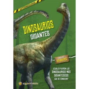 DINOSAURIOS GIGANTES - SUPERDINOSAURIOS - INCLUYE STICKERS