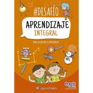 DESAFIO: APRENDIZAJE INTEGRAL - PRACTICAMOS EN CASA