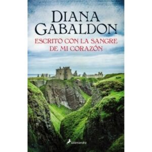 ESCRITO CON LA SANGRE DE MI CORAZON - FORASTERA 8 (OUTLANDER)