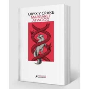 ORYX Y CRAKE - MADDADDAM 1 (TRILOGIA)