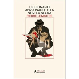 DICCIONARIO APASIONADO DE LA NOVELA NEGRA