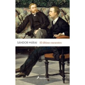 Ultimo Encuentro, El-Sandor Marai-Salamandra