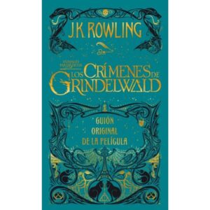 CRIMENES DE GRINDELWALD, LOS - GUION ORIGINAL DE LA PELICULA