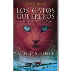FUEGO Y HIELO - LOS GATOS GUERREROS - LOS CUATRO CLANES 2