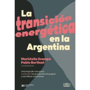 TRANSICION ENERGETICA EN LA ARGENTINA, LA