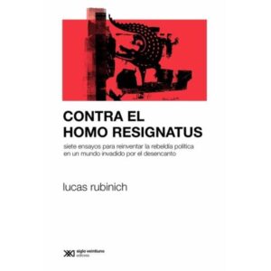 CONTRA EL HOMO RESIGNATUS
