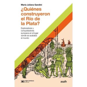 QUIENES CONSTRUYERON EL RIO DE LA PLATA?