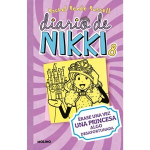 DIARIO DE NIKKI 8 - ERASE UNA VEZ UNA PRINCESA ALGO DESAFORTUNADA