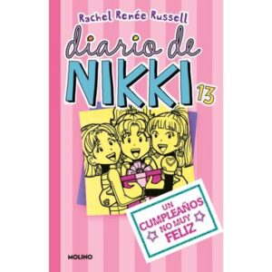 DIARIO DE NIKKI 13	- UN CUMPLEAÑOS NO MUY FELIZ
