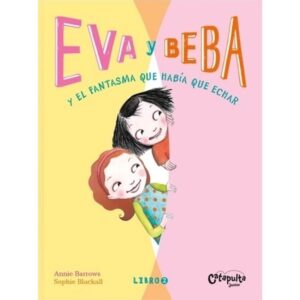 EVA Y BEBA 2 - Y EL FANTASMA QUE HABIA QUE ECHAR