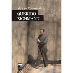 QUERIDO EICHMANN