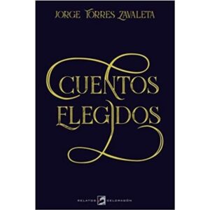 CUENTOS ELEGIDOS (TORRES ZAVALETA)