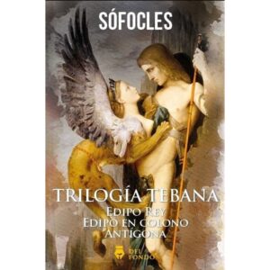 Trilogia Tebana (Edipo Rey, Edipo En Colono, Antigona)-Sofocles-Del Fondo Edito