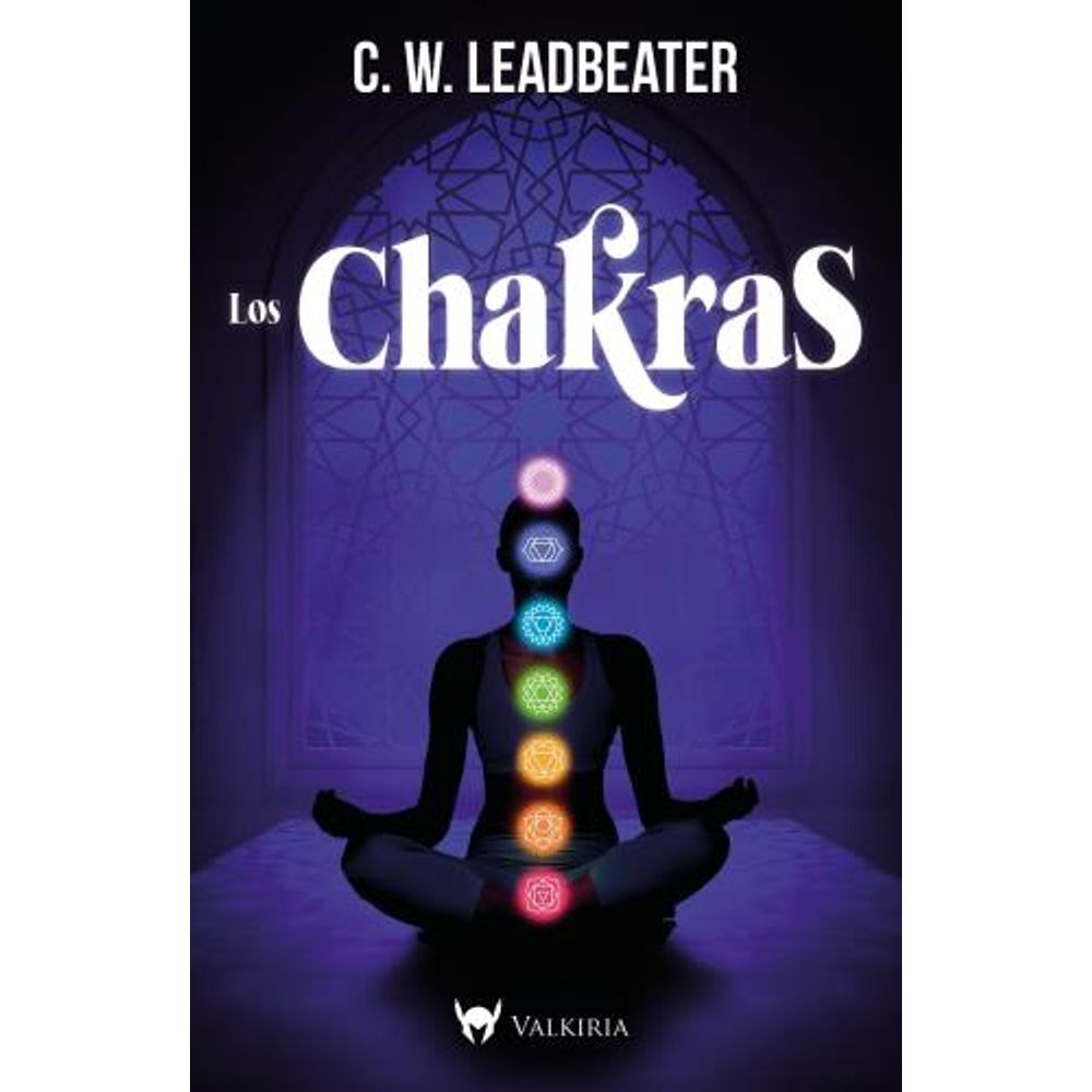 Chakras, Los-C. W. Leadbeater-Valkiria