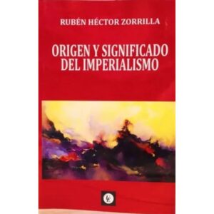 ORIGEN Y SIGNIFICADO DEL IMPERIALISMO