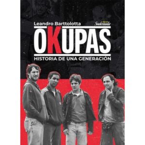 OKUPAS - HISTORIA DE UNA GENERACION