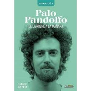 PALO PANDOLFO - DE LA NOCHE A LA MAÑANA