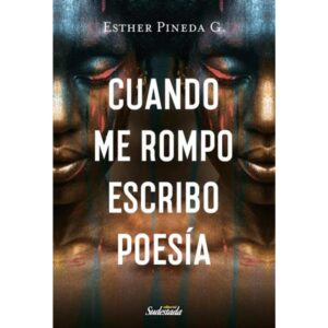 CUANDO ME ROMPO ESCRIBO POESIA