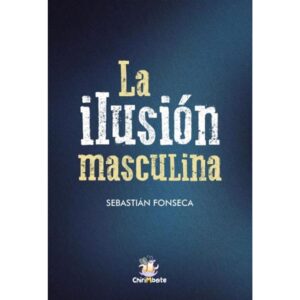 ILUSION MASCULINA, LA