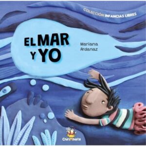 MAR Y YO, EL - INFANCIAS LIBRES