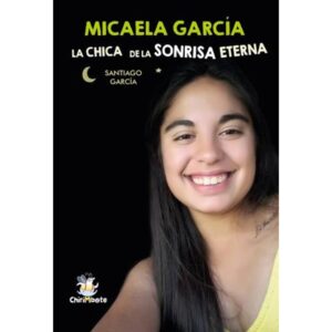MICAELA GARCIA. LA CHICA DE LA SONRISA ETERNA